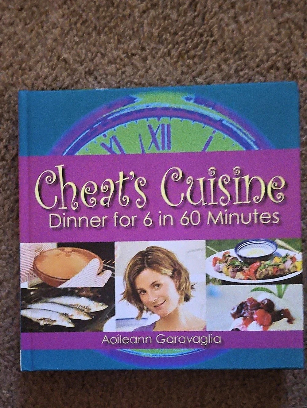 Cheat's Cuisine: Dinner for 6 in 60 Minutes Cookbook Blue & Purple